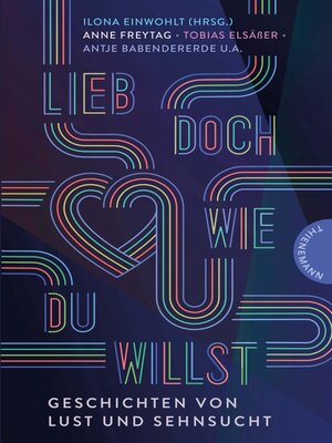 cover image of Lieb doch, wie du willst